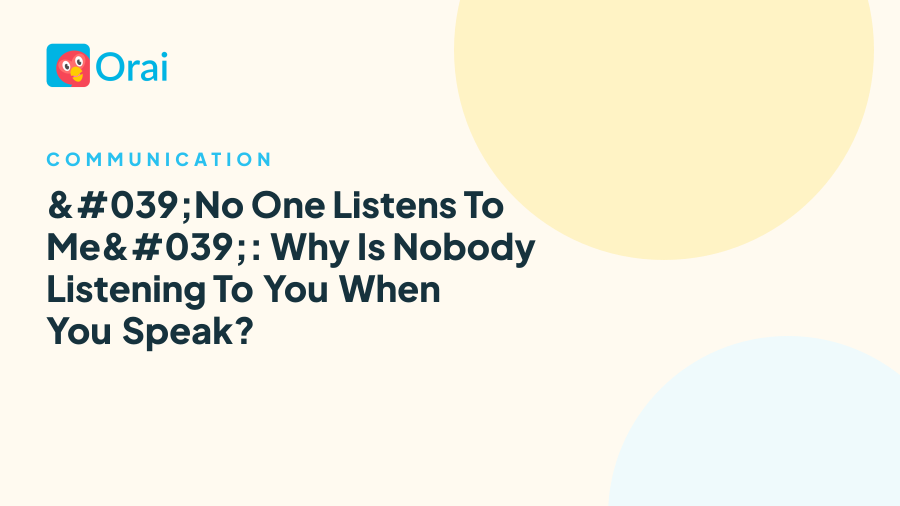 'No One Listens To Me': Why Is Nobody Listening To You When You Speak? article cover