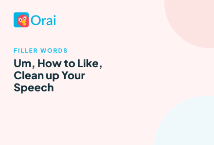Um, How to Like, Clean up Your Speech article cover