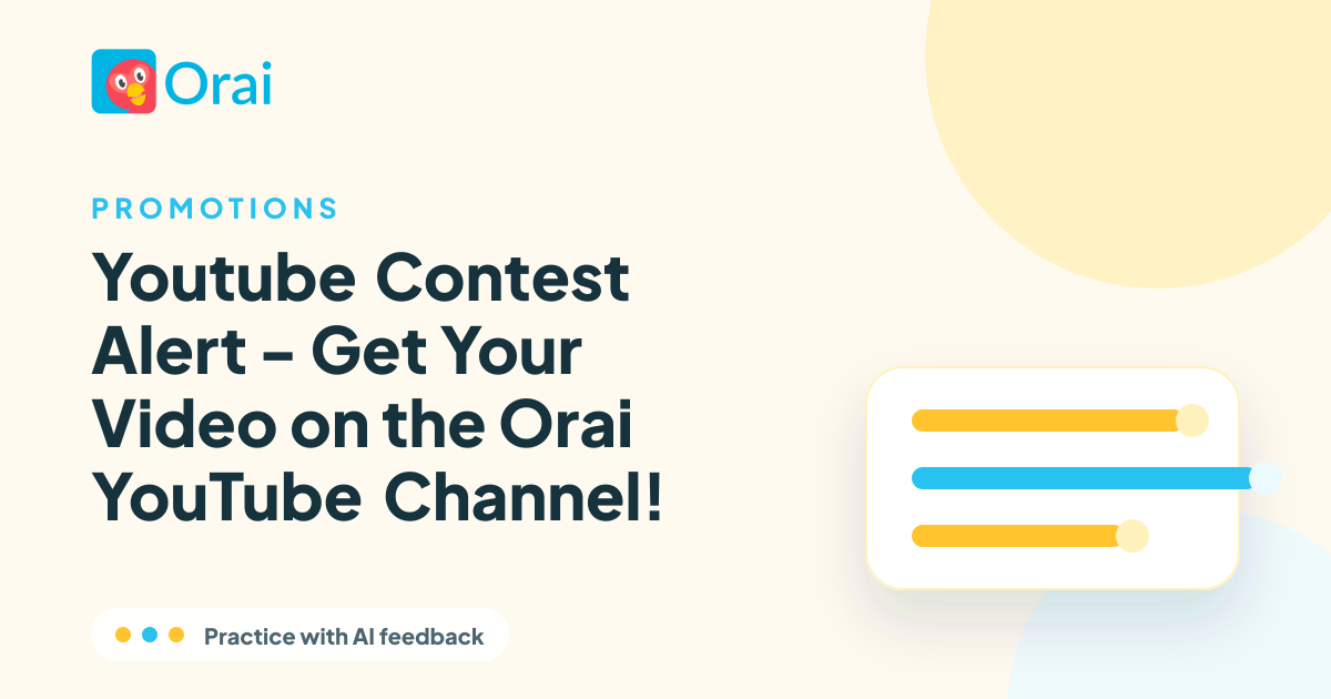 Youtube Contest Alert - Get Your Video on the Orai YouTube Channel! article cover